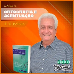 Na Ponta da Língua – Ortografia e Acentuação – Módulo I