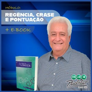 Na Ponta da Língua – 5 – Regência, Pontuação e Crase -  Módulo V